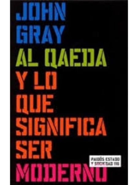 AL QAEDA Y LO QUE SIGNIFICA SER MODERNO