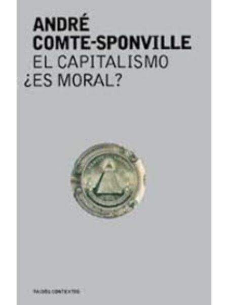 CAPITALISMO ¿ES MORAL?, LA