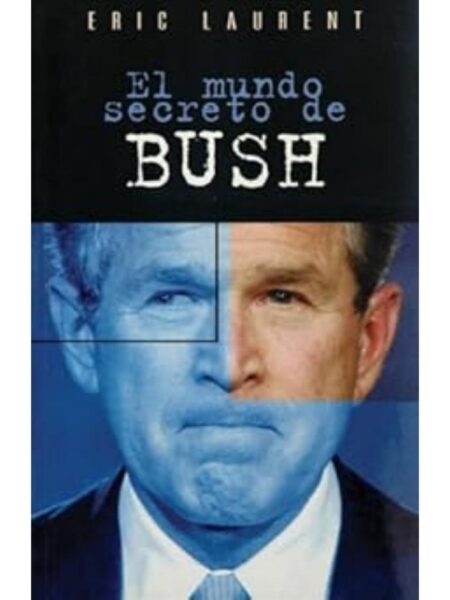 EL MUNDO SECRETO DE BUSH