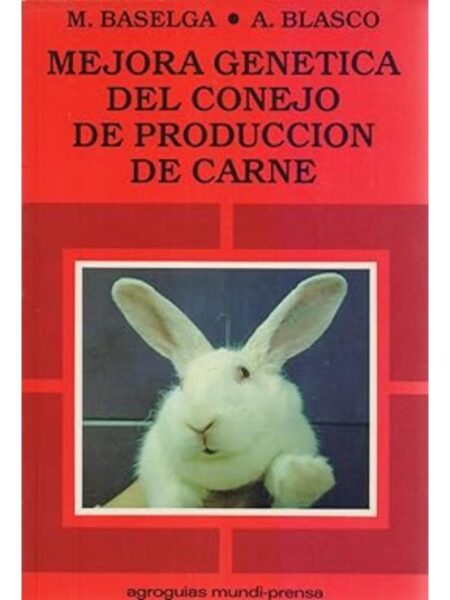 MEJORA GENÉTICA DEL CONEJO DE PRODUCCIÓN DE CARNE