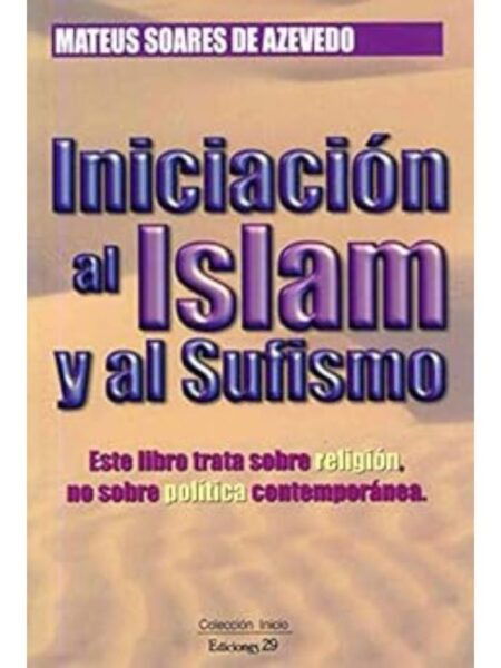 INICIACIÓN AL ISLAM Y AL SUFISMO