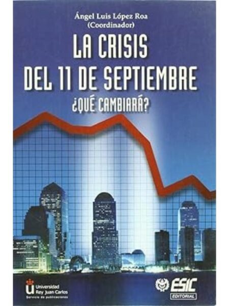 CRISIS DEL 11 DE SEPTIEMBRE ¿QUÉ CAMBIARÁ?