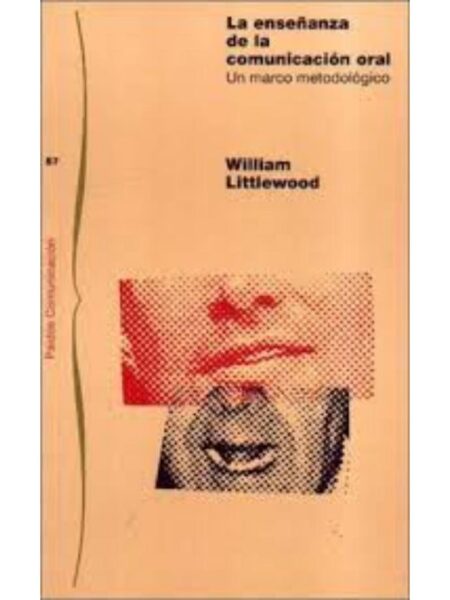 ENSEÑANZA DE LA COMUNICACIÓN ORAL UN MARCO METODOLOGÍCO