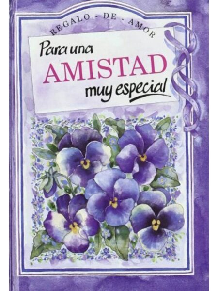 PARA UNA AMISTAD MUY ESPECIAL