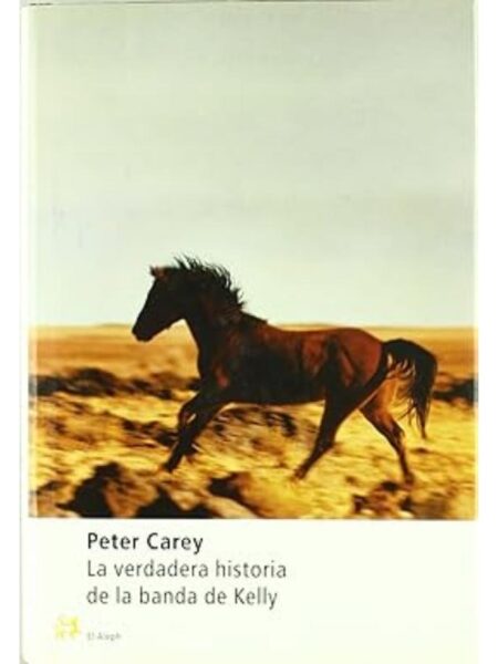 VERDADERA HISTORIA DE LA BANDA DE KELLY, LA -TD-