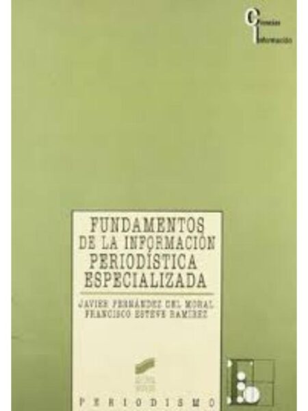 FUNDAMENTOS DE LA INFORMACIÓN PERIODÍSTICA ESPECIALIZADA