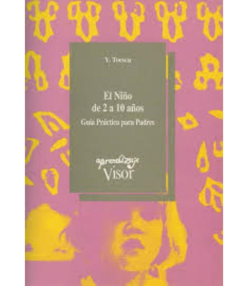 NIÑO DE 2 A 10 AÑOS: ÍIA PÁCTICA PARA PADRES, EL