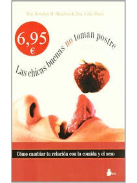 LAS CHICAS BUENAS NO TOMAN POSTRE