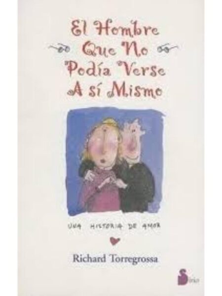 EL HOMBRE QUE NO PODÍA VERSE A SÍ MISMO