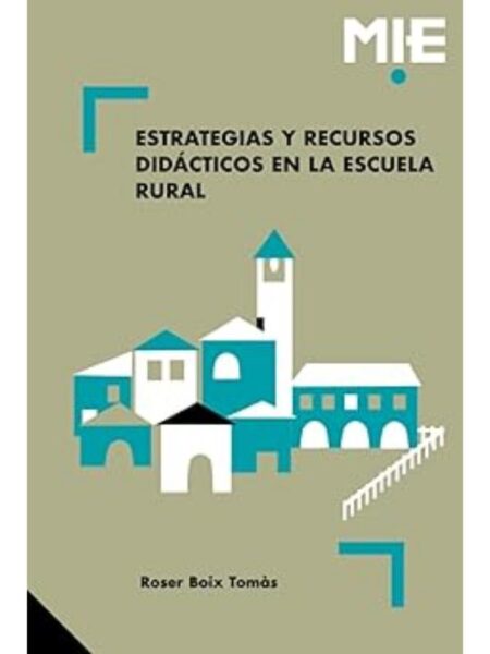 ESTRATEGIAS Y RECURSOS DIDÁCTICOS EN LA ESCUELA RURAL