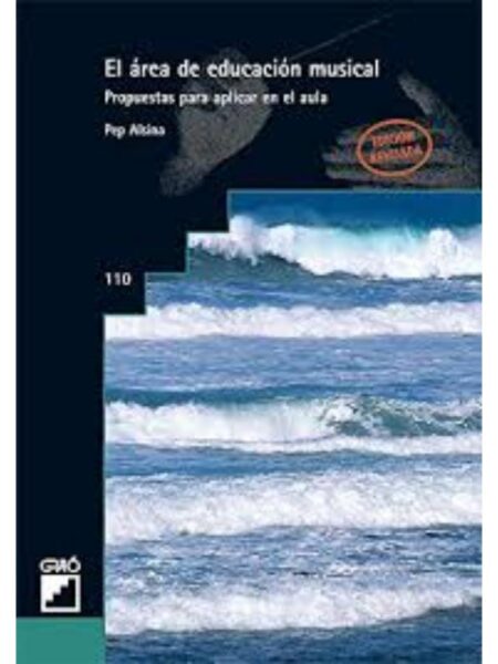 ÁREA DE EDUCACIÓN MUSICAL, EL - PROPUESTAS PARA APLICAR EN EL AULA