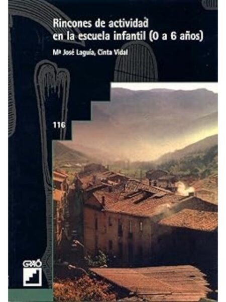 RINCONES DE ACTIVIDAD EN LA ESCUELA INFANTIL 0 A 6 AÑOS