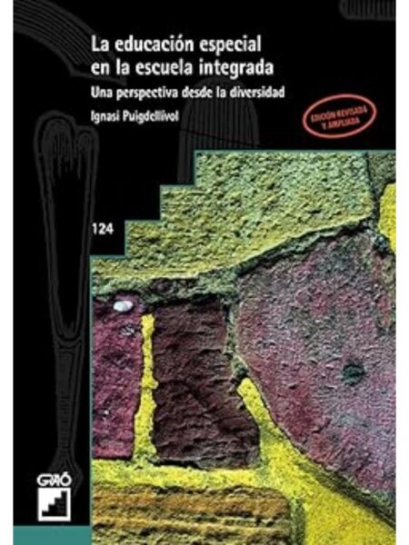LA EDUCACIÓN ESPECIAL EN LA ESCUELA INTEGRADA. UNA PERSPECTIVA DESDE LA DIVERSIDAD