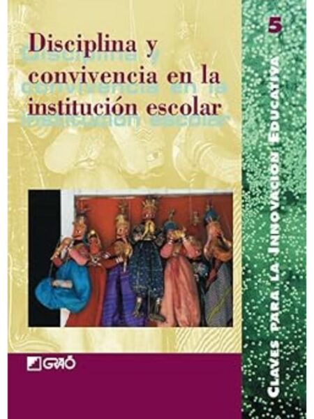 DISCIPLINA Y CONVIVENCIA EN LA INSTITUCIÓN ESCOLAR
