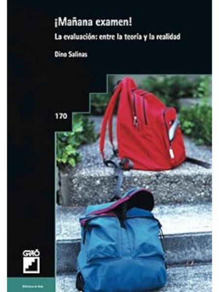 MAÑANA EXÁMEN. LA EVALUACIÓN ENTRE LA TEORÍA Y LA REALIDAD