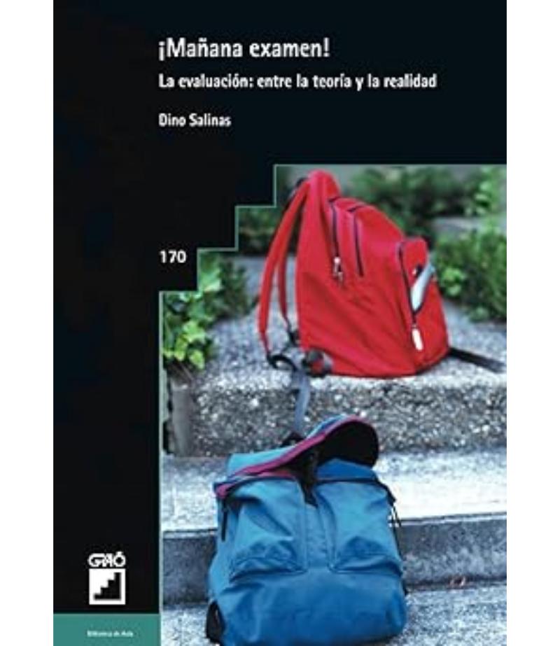 MAÑANA EXÁMEN. LA EVALUACIÓN ENTRE LA TEORÍA Y LA REALIDAD