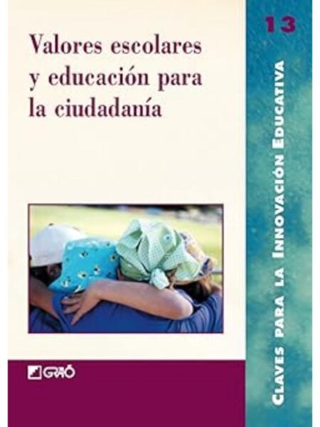 VALORES ESCOLARES Y EDUCACIÓN PARA LA CIUDADANÍA