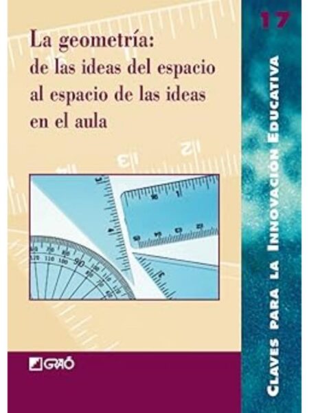 LA GEOMETRÍA DE LAS IDEAS DEL ESPACIO AL ESPACIO DE LAS IDEAS EN EL AULA
