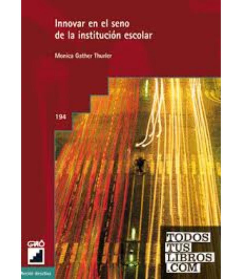 INNOVAR EN EL SENO DE LA INSTITUCIÓN ESCOLAR