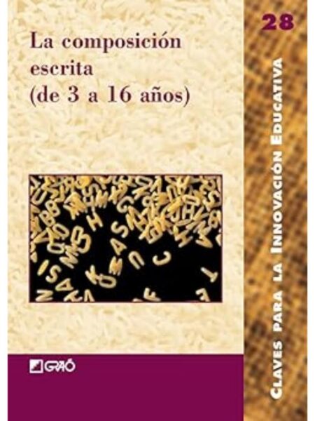 LA COMPOSICIÓN ESCRITA DE 3 A 16 AÑOS