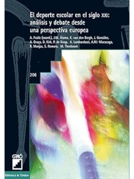 EL DEPORTE ESCOLAR EN EL SIGLO XXI. ANÁLISIS Y DEBATE DESDE UNA PERSPECTIVA EUROPEA