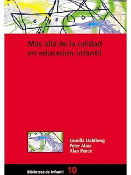 MÁS ALLÁ DE LA CALIDAD EN EDUCACIÓN INFANTIL