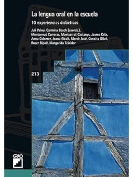 LA LENGUA ORAL EN LA ESCUELA. 10 EXPERIENCIAS DIDÁCTICAS