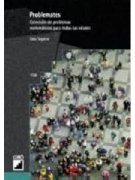PROBLEMAS. COLECCIÓN DE PROBLEMAS MATEMÁTICOS PARA TODASAS EDADES