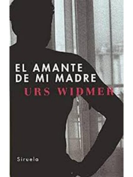 EL AMANTE DE MI MADRE