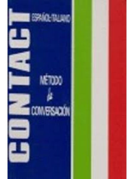 CONTACT. MÉTODO DE CONVERSACIÓN - ESPAÑOL / ITALIANO -