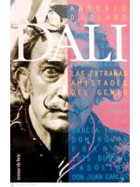 DALI. LAS EXTRAÑAS AMISTADES DEL GENIO