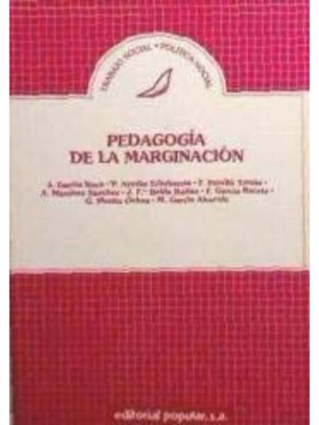 PEDAGOGÍA DE LA MARGINACIÓN