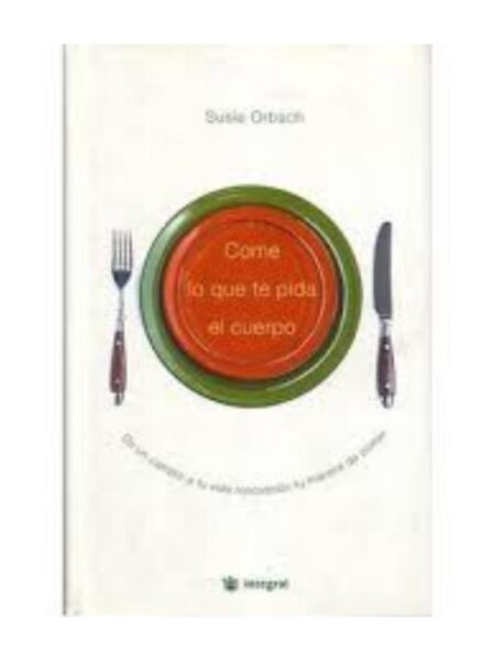 COME LO QUE TE PIDA EL CUERPO