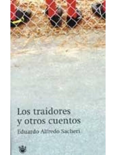 LOS TRAIDORES Y OTROS CUENTOS