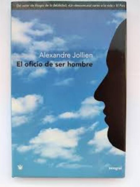 EL OFICIO DE SER HOMBRE