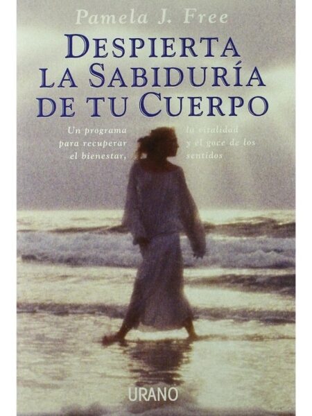 DESPIERTA LA SABIDURIA DE TU CUERPO