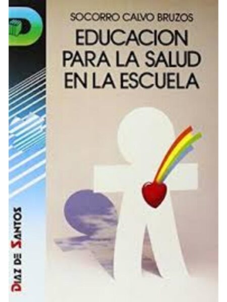 EDUCACIÓN PARA LA SALUD EN LA ESCUELA