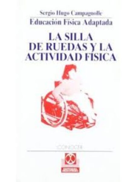 SILLA DE RUEDAS Y LA ACTIVIDAD FISICA, LA