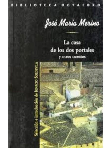 CASA DE LOS DOS PORTALES Y OTROS CUENTOS, LA