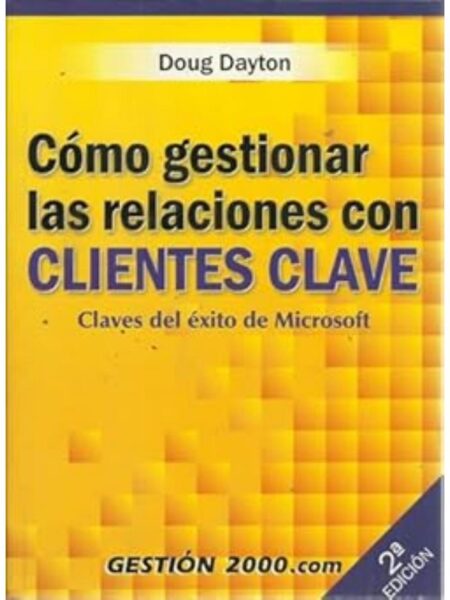 CÓMO GESTIONAR LAS RELACIONES CON CLIENTES CLAVE
