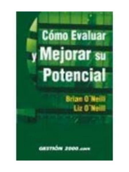 CÓMO EVALUAR Y MEJORAR SU PONTENCIAL