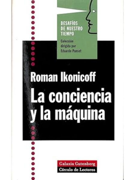 CONCIENCIA Y LA MÁQUINA, LA -TD-