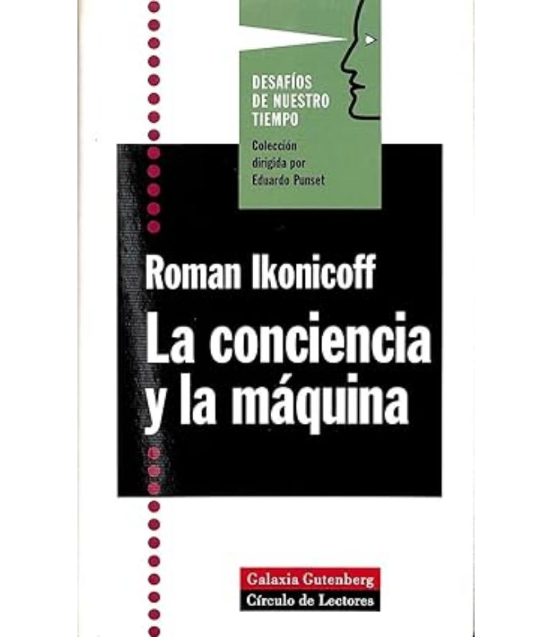 CONCIENCIA Y LA MÁQUINA, LA -TD-