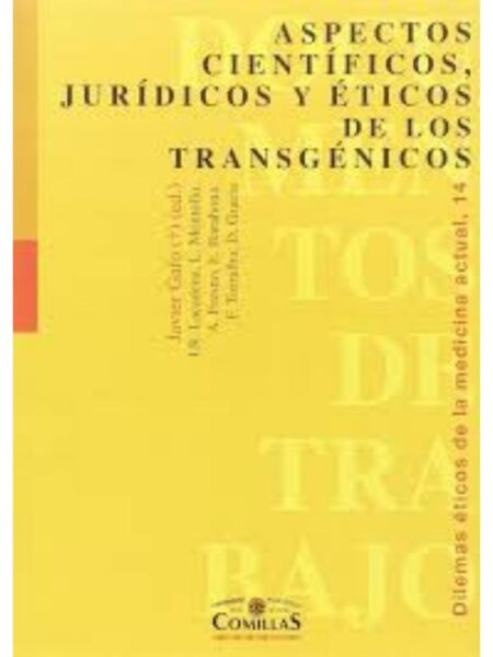 ASPECTOS CIENTÍFICOS JURÍDICOS Y ÉTICOS DE LOS TRANSGÉNICOS