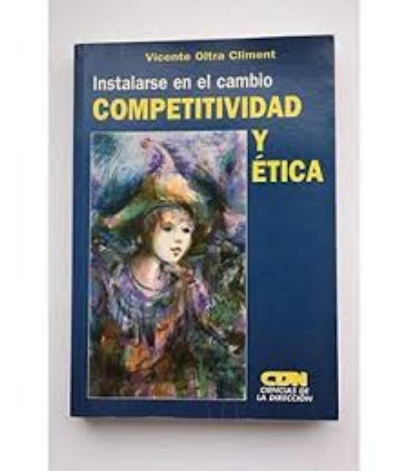 INSTALARSE EN EL CAMBIO COMPETITIVIDAD Y ÉTICA