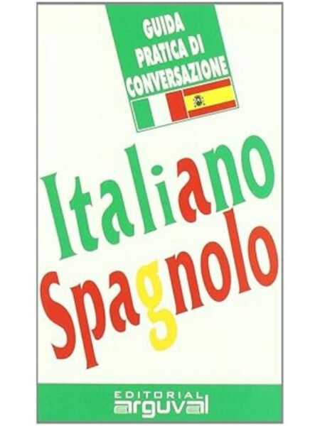 GUÍA PRÁCTICA DE CONVERSACIÓN ITALIANO-ESPAÑOL