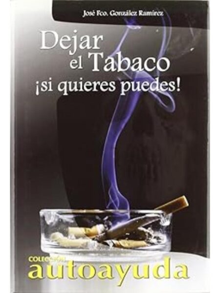 DEJAR EL TABACO. SI QUIERES PUEDES