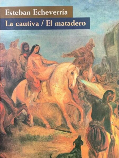 LA CAUTIVA  EL MATADERO