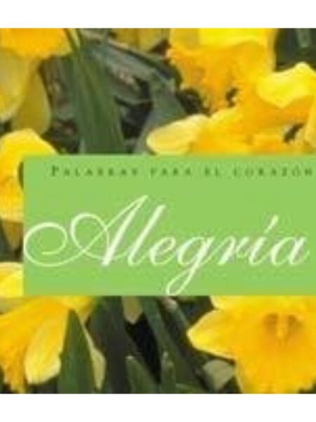 PALABRAS PARA EL CORAZÓN ALEGRÍA -TD-