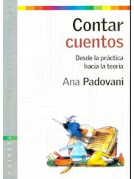 CONTAR CUENTOS: DESDE LA PRÁCTICA HACIA LA TEORÍA